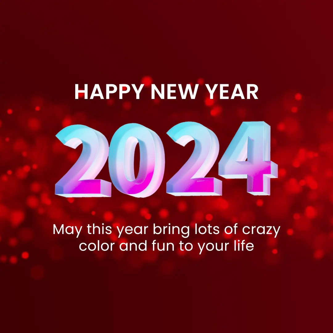 red 2024 Happy New Year wishes image ^ May This year bring lots of crazy color and fun to your life